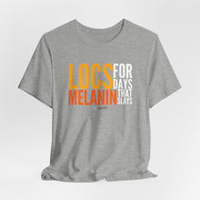 Load image into Gallery viewer, LOCS FOR DAYS MELANIN THAT SLAYS Unisex Shirt — Heather Collection