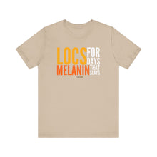 Load image into Gallery viewer, LOCS FOR DAYS MELANIN THAT SLAYS Unisex Shirt