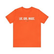 Load image into Gallery viewer, LOC. GIRL. MAGIC. Unisex T-Shirt
