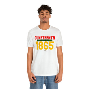 JUNETEENTH 1865 Unisex T-Shirt