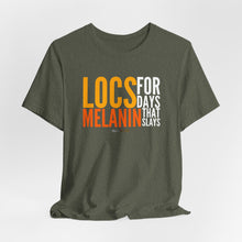 Load image into Gallery viewer, LOCS FOR DAYS MELANIN THAT SLAYS Unisex Shirt — Heather Collection