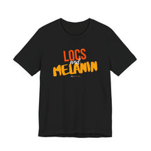 Load image into Gallery viewer, LOCS and MELANIN Unisex T-Shirt