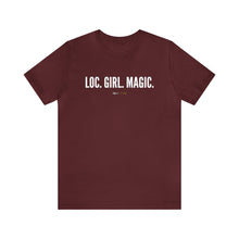 Load image into Gallery viewer, LOC. GIRL. MAGIC. Unisex T-Shirt