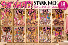 Load image into Gallery viewer, Say What?! Stank Face Bathroom Art Collection | 10-Piece Afrocentric Wall Art Bundle | Digital Download