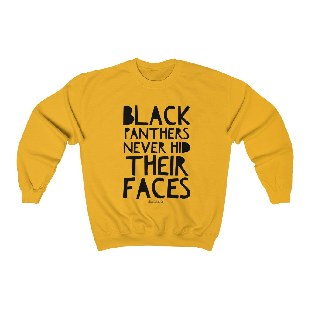 BLACK PANTHERS NEVER HID THEIR FACES Unisex Sweatshirt