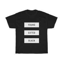 Load image into Gallery viewer, YOUNG GIFTED BLACK Unisex T-Shirt