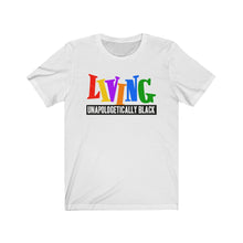 Load image into Gallery viewer, LIVING UNAPOLOGETICALLY BLACK Unisex T-Shirt