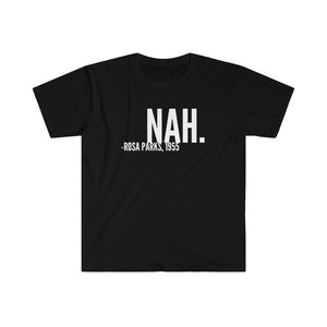 "NAH" Unisex T-Shirt