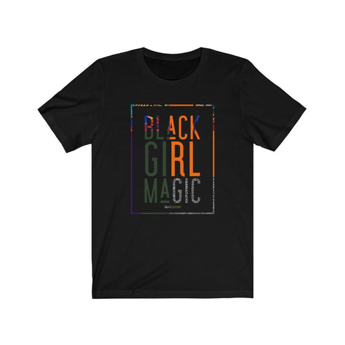 BLACK GIRL MAGIC Unisex T-Shirt
