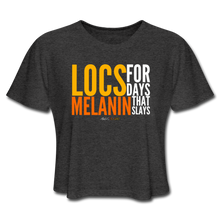 Load image into Gallery viewer, LOCS FOR DAYS AND MELANIN THAT SLAYS Women&#39;s Cropped T-Shirt - deep heather