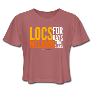 LOCS FOR DAYS AND MELANIN THAT SLAYS Women's Cropped T-Shirt - mauve